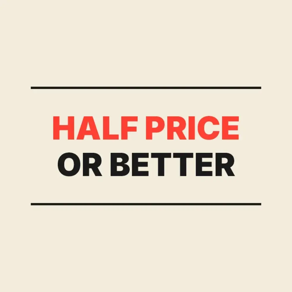 Half price or better